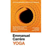 Yoga: The powerful memoir from the bestselling author of The Adversary