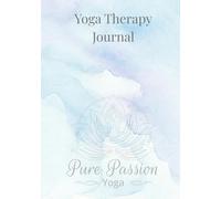 Yoga Therapy Journal: Track Pain, Mobility, Stress, Sleep, and Healing | Guided Yoga Therapy Log Book for Injury Recovery and Chronic Pain