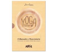 Yoga time. La danza della vita. Ediz. a colori. Con Taccuino (Malìa-Gapchinska Yoga)