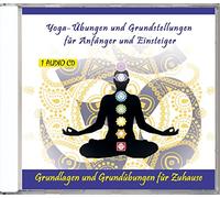 Yoga-Übungen und Grundstellungen für Anfänger und Einsteiger - Grundlagen und Grundübungen für Zuhause - Yoga-Anleitung