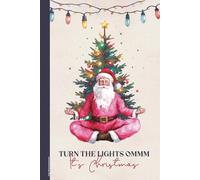 Yoga Weihnachtsmann: Notizbuch A5 liniert Weihnachtsgeschenk Yoga Liebhaber und Yogis schönes Buch für Notizen zu Weihnachten für Yogalehrerin XMAS Geschenk beste Freundin für Meditation Übungen