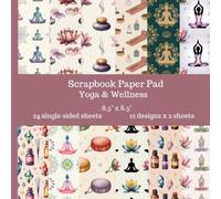 Yoga & Wellness Scrapbook Paper Pad, 12 Peaceful Boho Designs, Mindfulness, Meditation, Lotus Flowers and Mandalas, 8.5 x 8.5 Inch Craft Paper for Journals, Card Making & DIY Projects