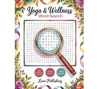 Yoga & Wellness Word Search: 100 Themed Puzzles for Mindfulness, Meditation, and Movement