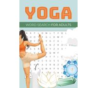 Yoga Word Search Puzzle Book: Word searches with Easy to Read Print about yoga, meditation, mindfulness and More | 6x9 inches, 110 Pages | 50+ Puzzles… Gift for Vacations, Holidays and Free Times.