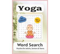 Yoga Word Search Puzzle Book: Word Searches with Easy to Read Print about Yoga,Meditation,Relaxation and More | 6x9 inches, 110 pages | 50+ Puzzles ... Gift for Vacations, Holidays and Free Times