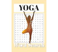 Yoga Word Search Puzzle Book: Word Searches with Easy to Read Print about Yoga, Meditation, Zen and more |6x9 inches, 110 pages | 50+ puzzles... Gift for Vacations, Holidays, or free time