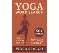 Yoga Word Search Puzzle Book: Word Searches with Easy to Read Print about Yoga, Mindfulness, Meditation and More | 6x9 inches, 110 pages | 50+ Puzzle… Gift for Vacation, Holidays and Free Times