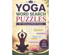 Yoga Word Search Puzzle: Word Search with Easy to Read Print about Meditation, Spiritual, and more | 6x9 inches 125 Pages| 55+ puzzles... Puzzles for yoga lovers and Adults & Seniors