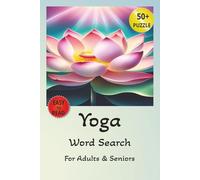 Yoga Word Search: Puzzles with Easy to Read Print about Yoga, and more, 6x9 inches, 110 pages | 50+ Puzzles… Gift for Vacations, Holidays and Relaxation (Hobby & Interest Puzzles)