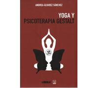 Yoga y psicoterapia Gestalt | Andrea Álvarez Sánchez