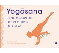 Yogasana: L'encyclopédie des postures du yoga