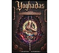 Yoghadas - Passo 1 - Il nome che ho dimenticato: Yoghadas: Il risveglio dei passi perduti tra antiche filosofie, mondi paralleli, portali urbani, la saggezza dello Yoga e movimento cosciente
