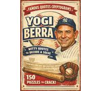 Yogi Berra Cryptograms: 150 Famous Quotes to Decode from the King of Yogi-isms