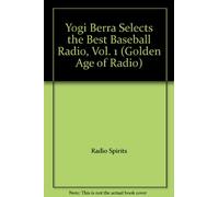 Yogi Berra Selects the Best Baseball Radio, Vol 1 [Casete]