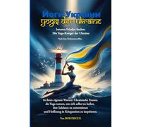 Yogis der Ukraine: Inneren Frieden finden: Die Yoga-Krieger der Ukraine