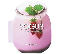 Yogur. 50 Recetas Faciles (ILUSTRADO)