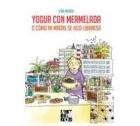 Yogur con mermelada: O cómo mi madre se hizo libanesa (Azulejos)