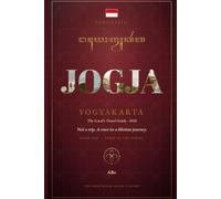 Yogyakarta Travel Guide 2026: The Local's Guide to Jogja & Central Java, Indonesia - Borobudur, Prambanan, Hidden Gems, Food & Ready-Made Itineraries ... Visitors (The Indonesia Local's Guide)