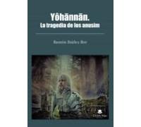 yohannan. la tragedia de los anusim
