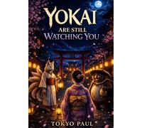 Yokai Are Still Watching You: The Real Japanese Monster Guide Every Anime Fan Gets Wrong