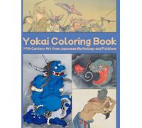 Yokai Coloring Book: 19th Century Art from Japanese Mythology and Folklore (Historical Oddities | Coloring Books)
