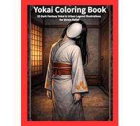 Yokai Coloring Book: 25 Dark Fantasy Yokai & Urban Legend Illustrations for Stress Relief