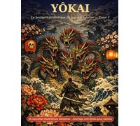 Yôkai: Le bestiaire fantastique du Japon à colorier - Tome 2 · 40 nouvelles créatures du folklore japonais avec leur légende | Coloriage anti-stress pour adultes