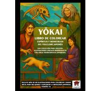 Yokai. Libro de colorear.: Espíritus y Monstruos del Folclore Japonés (Coloreando Japón de Janofer)