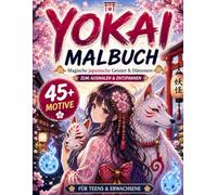 Yokai - Malbuch: Magische Geisterwesen aus Japan für Teenager & Erwachsene