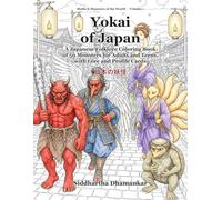Yokai of Japan: A Japanese Folklore Coloring Book of 50 Monsters for Adults and Teens, with Lore and Profile Cards (Myths & Monsters of the World)