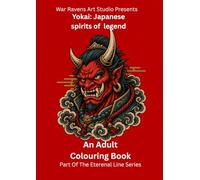 Yokai: Spirits of Japanese legend: A Dark Tattoo-Inspired Colouring Book of Mythical Spirits