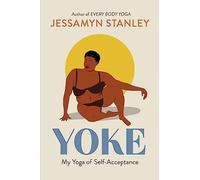 Yoke: My Yoga of Self-Acceptance