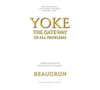 YOKE: THE GATEWAY OF ALL PROBLEMS: 3 (LET US CRACK ALL ODDS!)