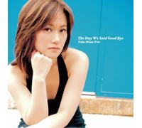 Yoko Miwa Trio - Day We Said Good Bye [Import]