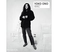 Yoko Ono (Phaidon Contemporary Artists Series) | Laurie Anderson, Eriko Osaka, Thierry Raspail