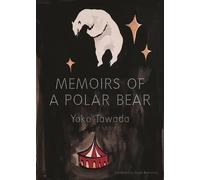 Yoko Tawada Memoirs of a Polar Bear (Tapa blanda)