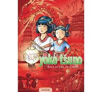 Yoko Tsuno – L'intégrale, Tomo 5: Sous le ciel de Chine – Dupuis