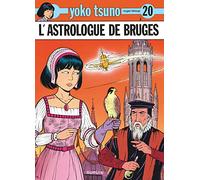 Yoko Tsuno - Tome 20 - L'Astrologue de Bruges (Yoko Tsuno, 20)
