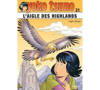 Yoko Tsuno - Tome 31 - L'aigle des Highlands (Yoko Tsuno, 31)