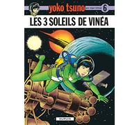 Yoko Tsuno - Tome 6 - Les Trois soleils de Vinéa