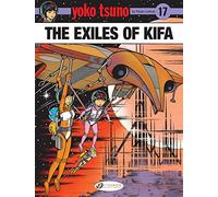 Yoko Tsuno Vol. 17 - The Exiles of Kifa (Yoko Tsuno, 17)