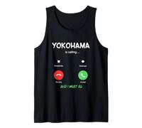 Yokohama está Llamando y Debo IR a Japón Viajando Camiseta sin Mangas