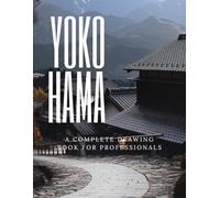 Yokohama Sketchbook: Capturing the Soul of Japan's Port City in Ink and Pencil