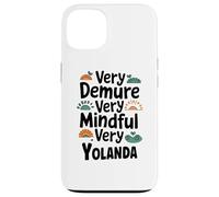 YOLANDA Personalized Very Demure Very Mindful YOLANDA Name Carcasa para iPhone 13