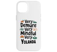 YOLANDA Personalized Very Demure Very Mindful YOLANDA Name Carcasa para iPhone 14 Plus