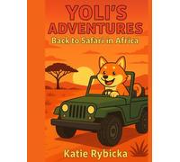 Yoli‘s Adventures: Safari in Africa-Volume 2