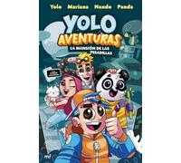 Yolo Aventuras. La mansión de las pesadillas: 1 (4You2)