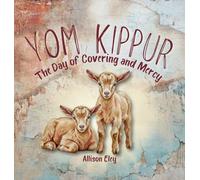 Yom Kippur: The Day of Covering and Mercy (Yahweh's Rhythms & Reminders)
