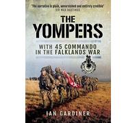 Yompers: With 45 Commando in the Falklands War
