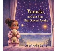 Yomski and the Star That Stayed Awake (A Yomski Bedtime Story)